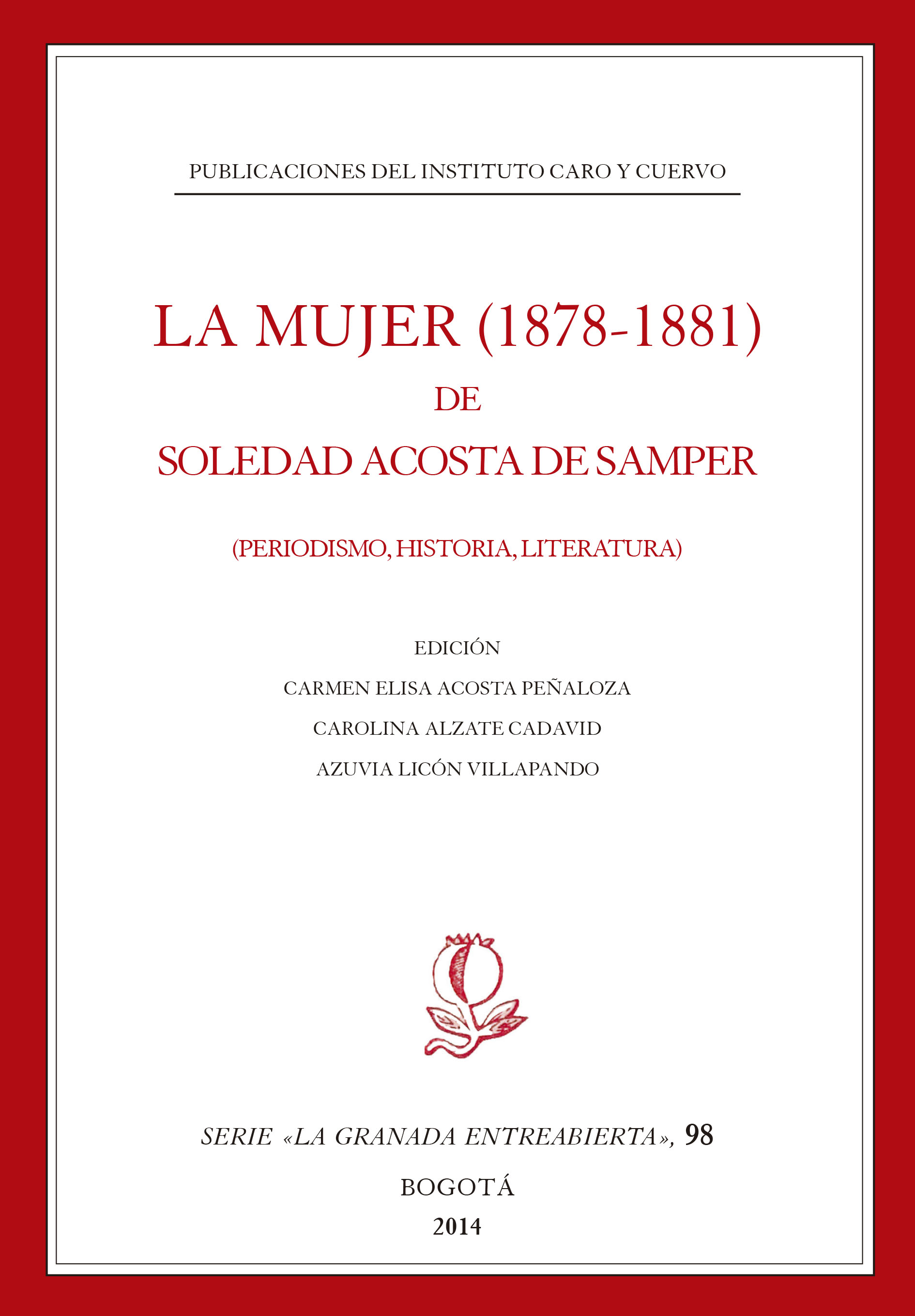 La mujer (1878-1881). Periodismo, historia, literatura